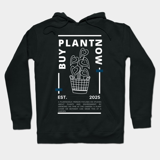 Buy Plant Now | Plantholic Hoodie by larfly